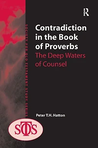 Contradiction The Book of Proverbs: Deep Waters Counsel