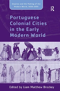 Portuguese Colonial Cities the Early Modern World