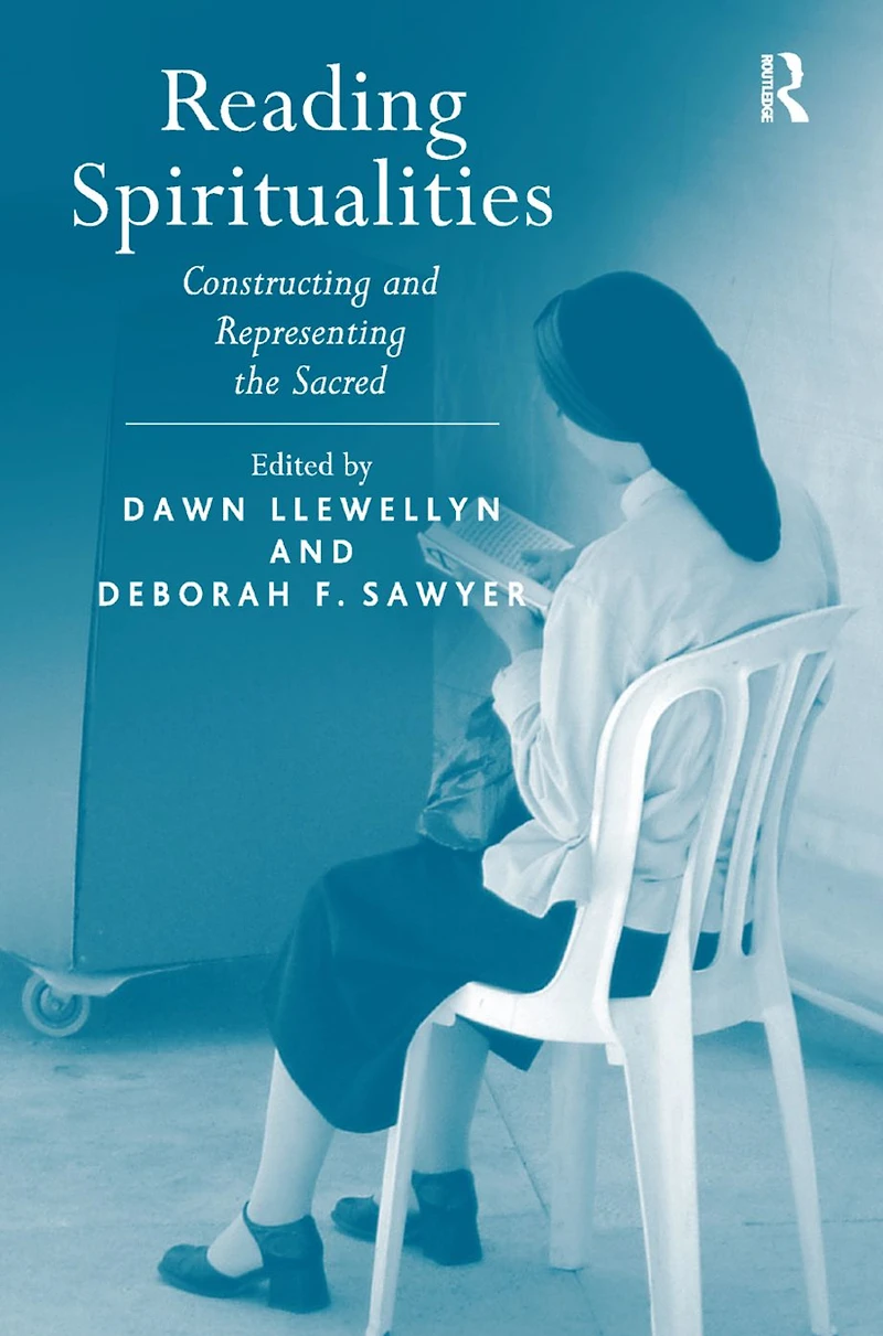 Reading Spiritualities: Constructing and Representing the Sacred
