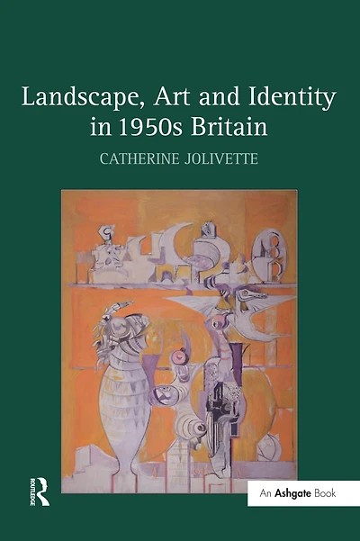 Landscape, Art and Identity 1950s Britain