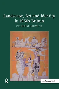 Landscape, Art and Identity 1950s Britain