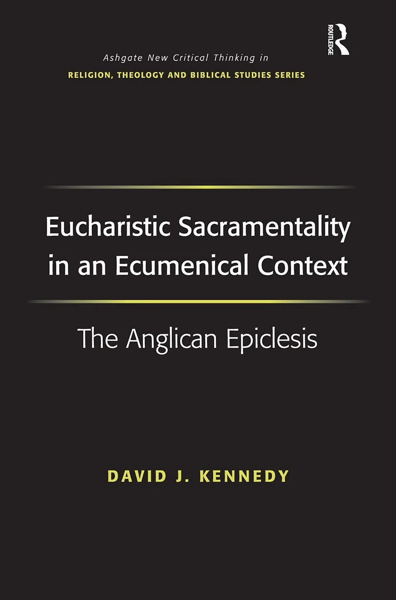Eucharistic Sacramentality an Ecumenical Context: The Anglican Epiclesis