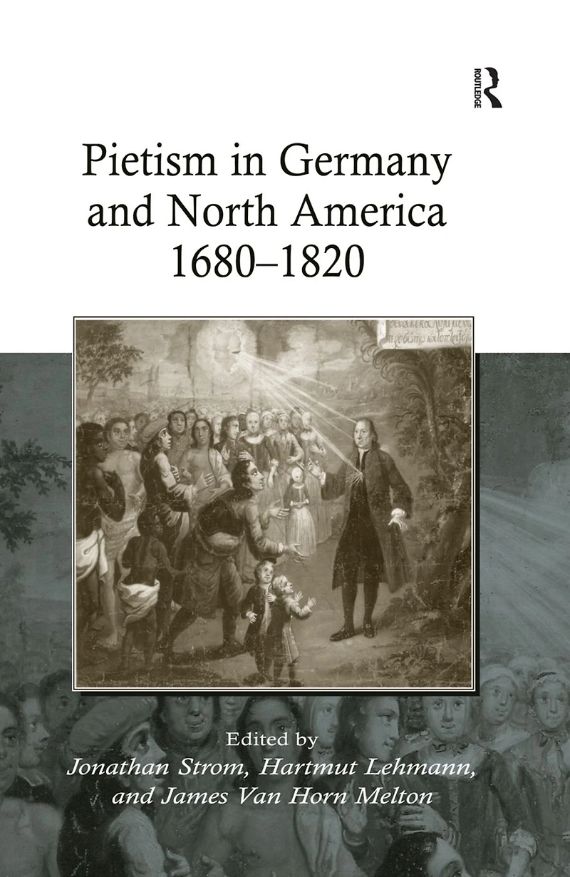 Pietism Germany and North America 1680-1820