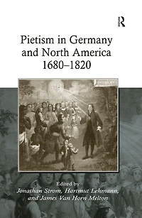 Pietism Germany and North America 1680-1820