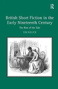 British Short Fiction the Early Nineteenth Century: Rise of Tale