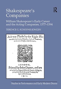 Shakespeare's Companies: William Early Career and the Acting Companies, 1577-1594