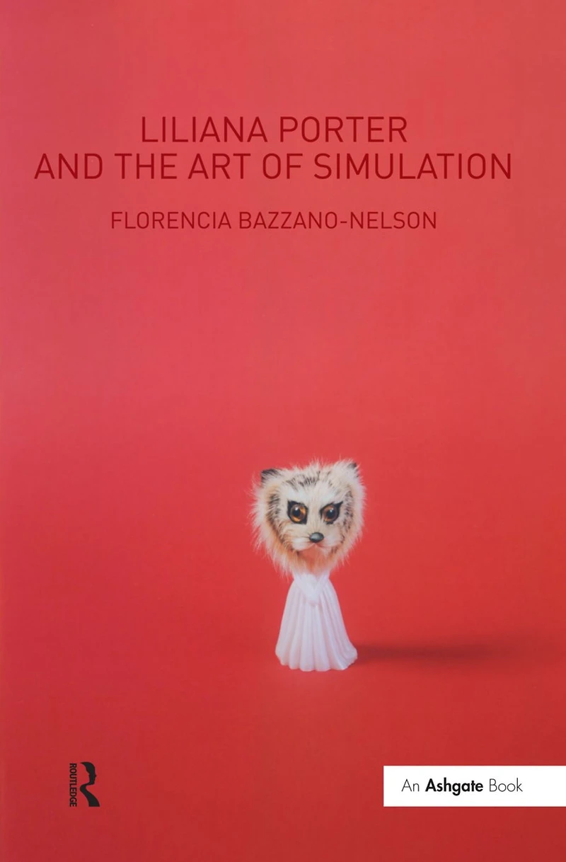 Liliana Porter and the Art of Simulation