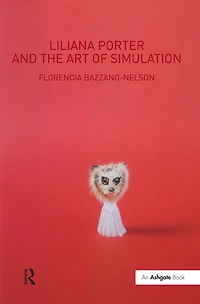 Liliana Porter and the Art of Simulation