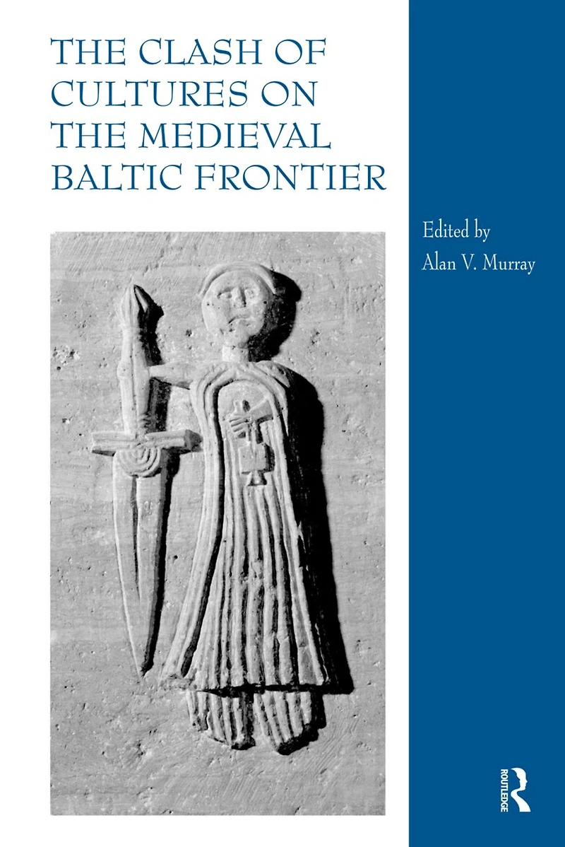 the Clash of Cultures on Medieval Baltic Frontier