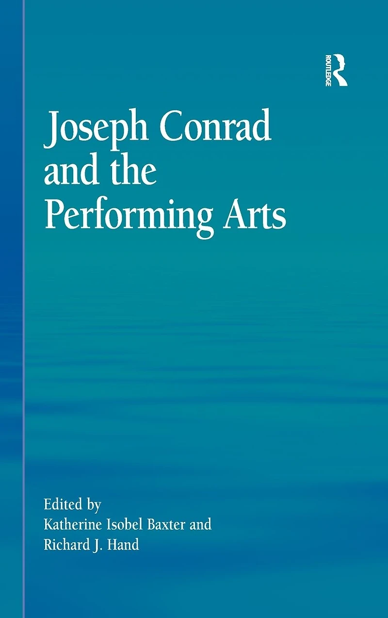 Joseph Conrad and the Performing Arts
