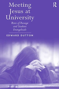 Meeting Jesus at University: Rites of Passage and Student Evangelicals