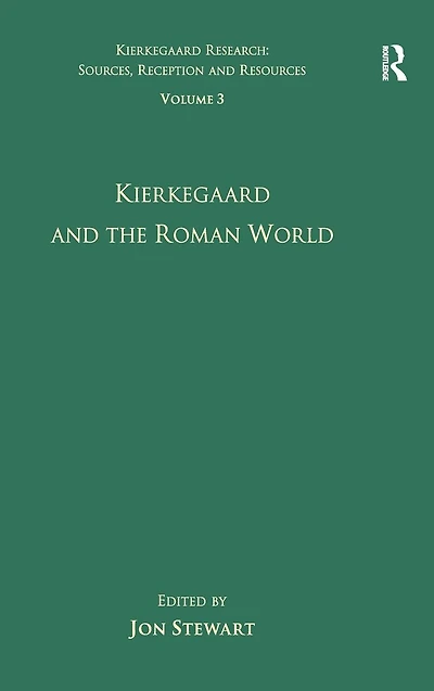 Volume 3: Kierkegaard and the Roman World