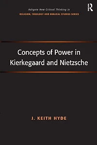 Concepts of Power Kierkegaard and Nietzsche