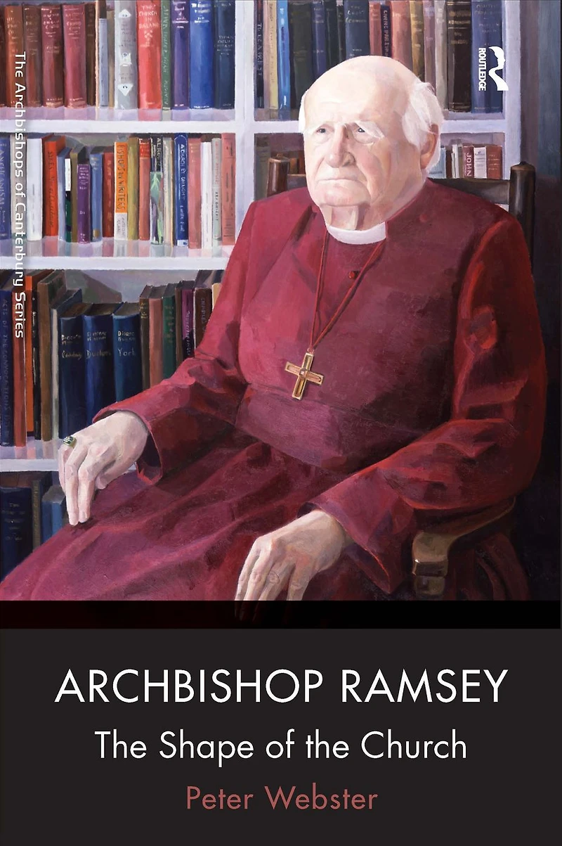 Archbishop Ramsey: the Shape of Church