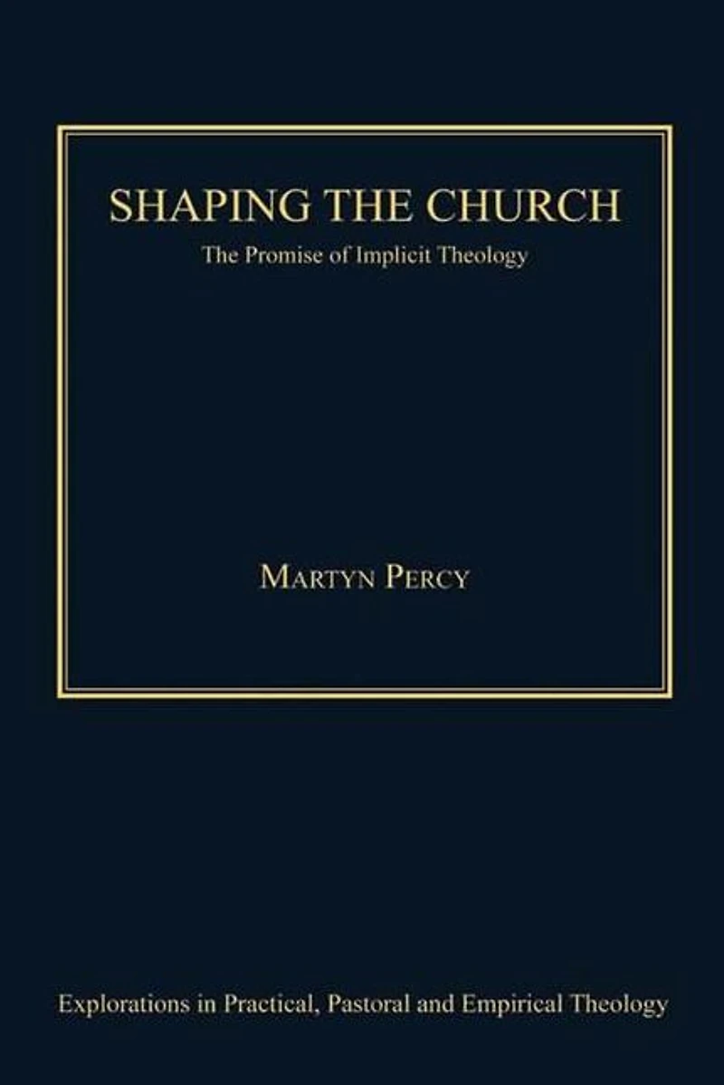 Shaping The Church: Promise of Implicit Theology
