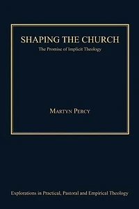 Shaping The Church: Promise of Implicit Theology