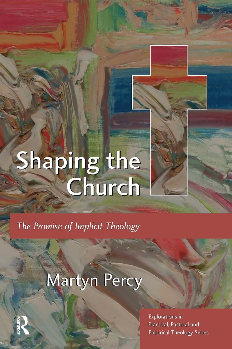 Shaping The Church: Promise of Implicit Theology