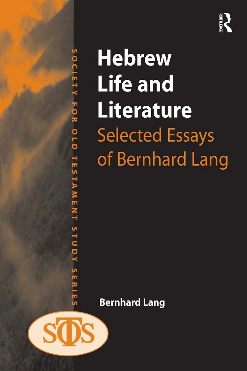 Hebrew Life and Literature: Selected Essays of Bernhard Lang