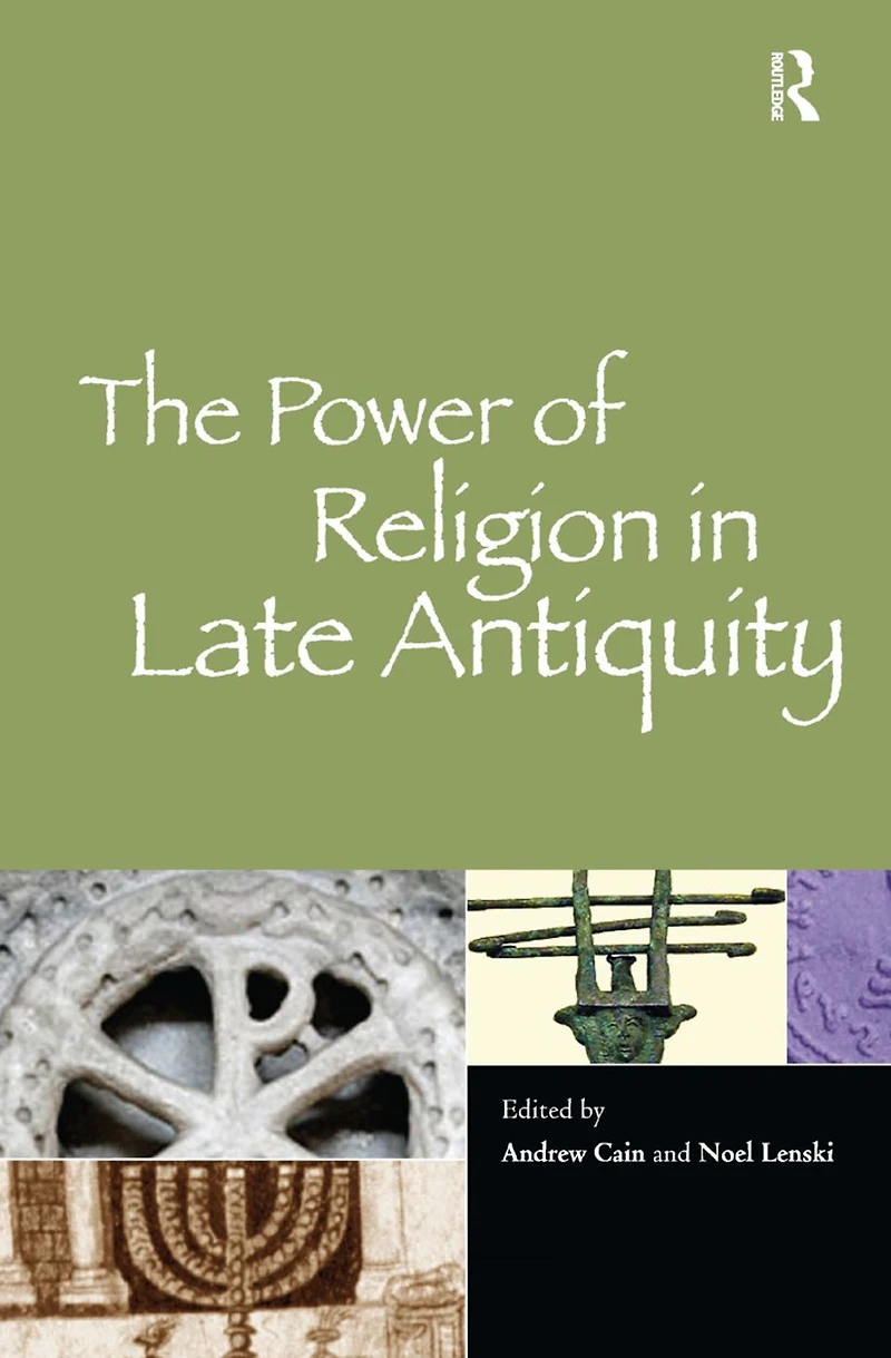 The Power of Religion Late Antiquity