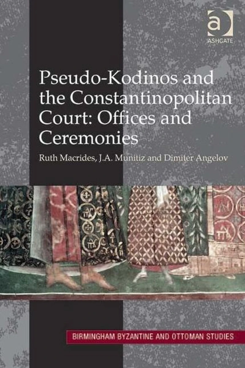 Pseudo-Kodinos and the Constantinopolitan Court: Offices Ceremonies