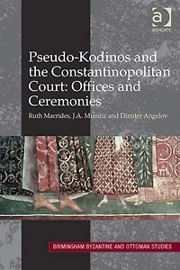 Pseudo-Kodinos and the Constantinopolitan Court: Offices Ceremonies