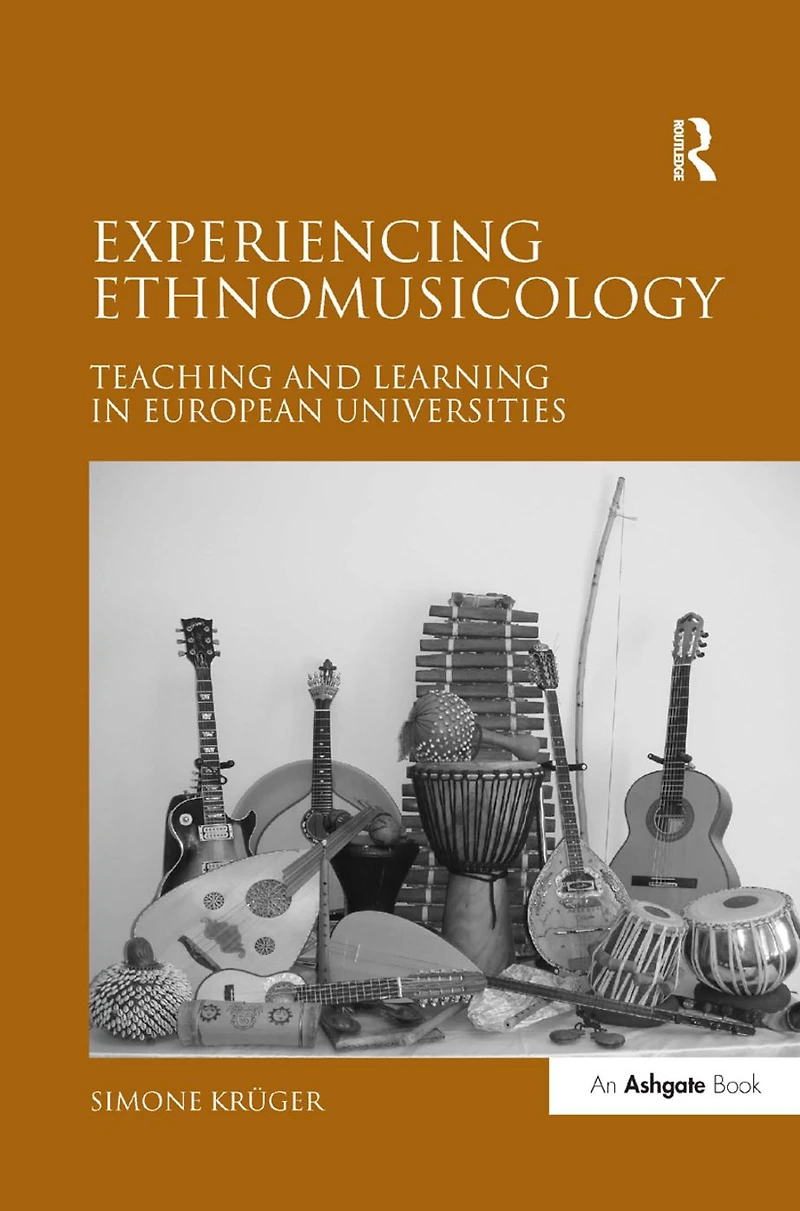 Experiencing Ethnomusicology: Teaching and Learning European Universities