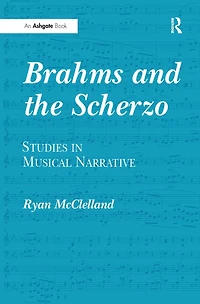 Brahms and the Scherzo: Studies Musical Narrative