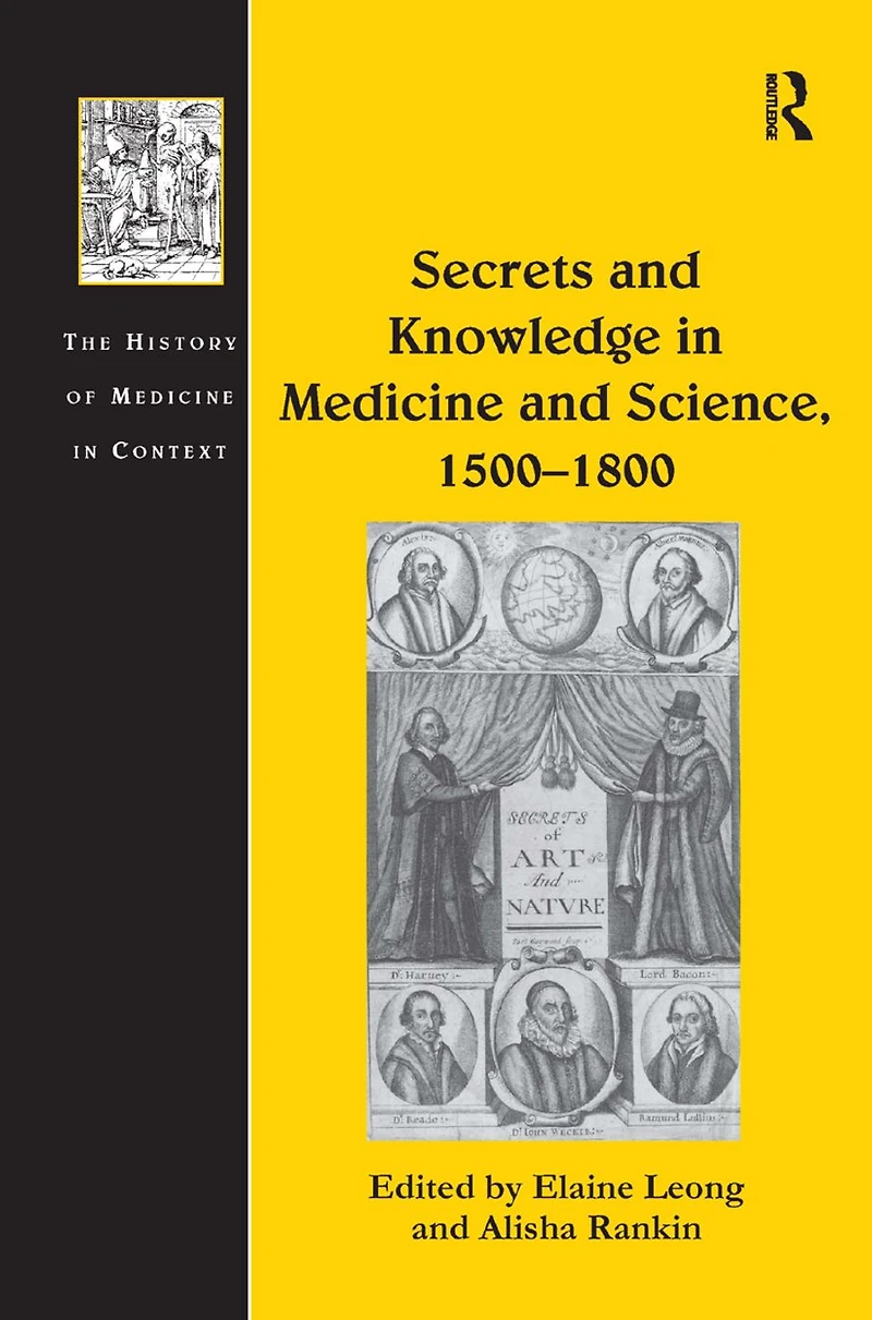 Secrets and Knowledge Medicine Science, 1500?1800