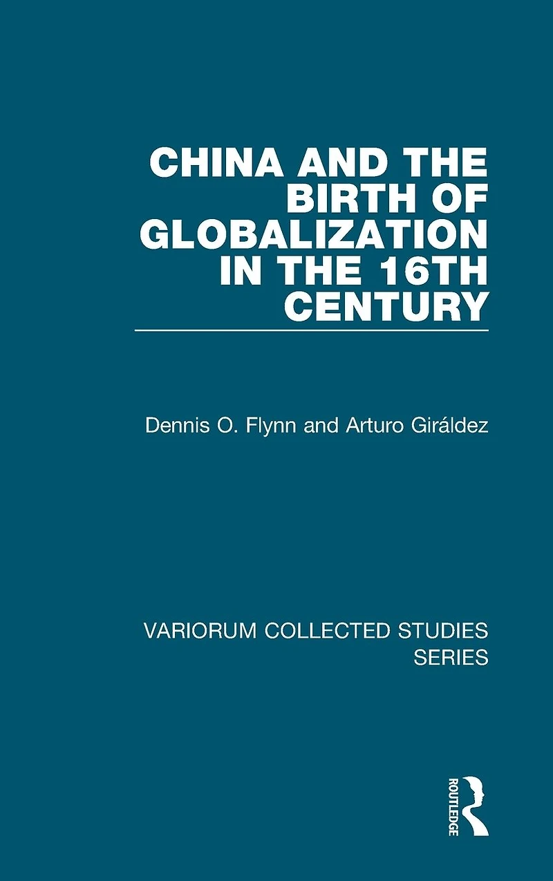 China and the Birth of Globalization 16th Century