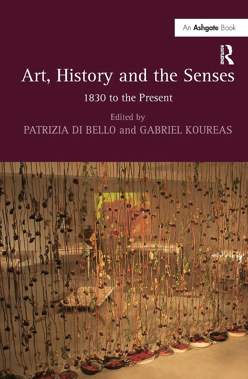 Art, History and the Senses: 1830 to Present