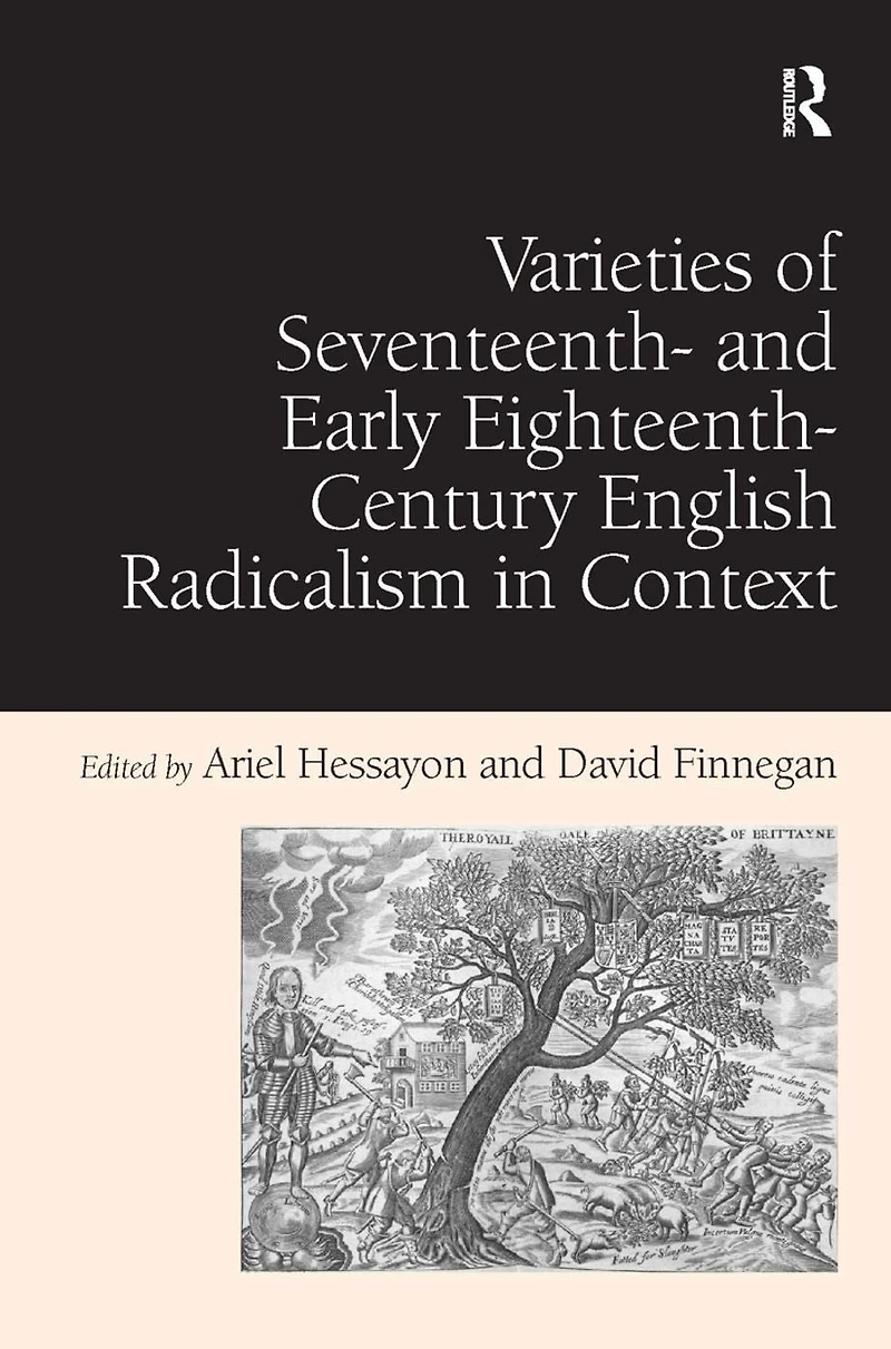 Varieties of Seventeenth- and Early Eighteenth-Century English Radicalism Context
