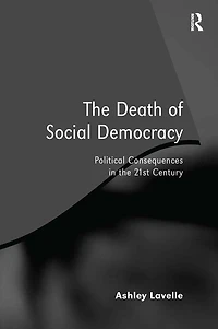 the Death of Social Democracy: Political Consequences 21st Century