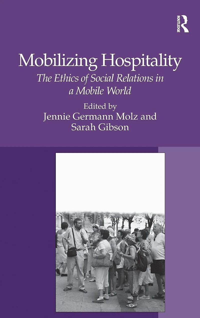 Mobilizing Hospitality: The Ethics of Social Relations a Mobile World