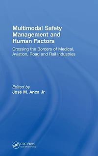 Multimodal Safety Management and Human Factors: Crossing the Borders of Medical, Aviation, Road Rail Industries