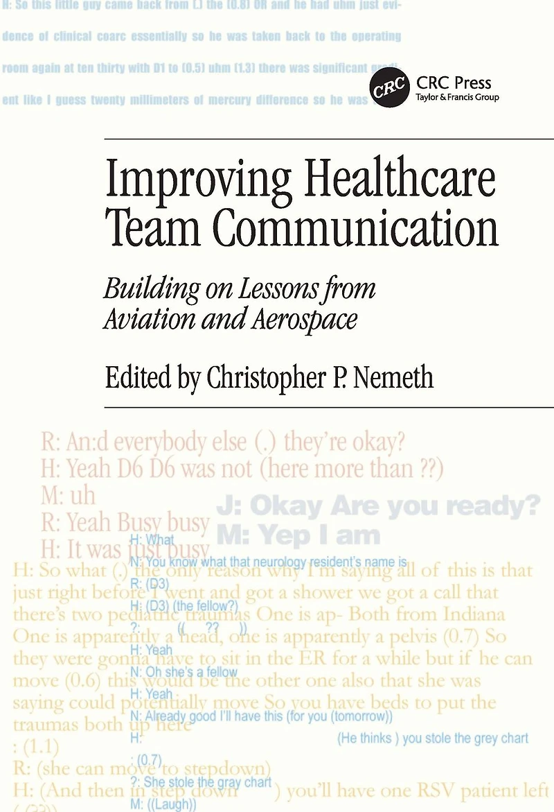 Improving Healthcare Team Communication: Building on Lessons from Aviation and Aerospace