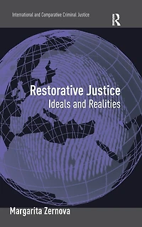 Restorative Justice: Ideals and Realities