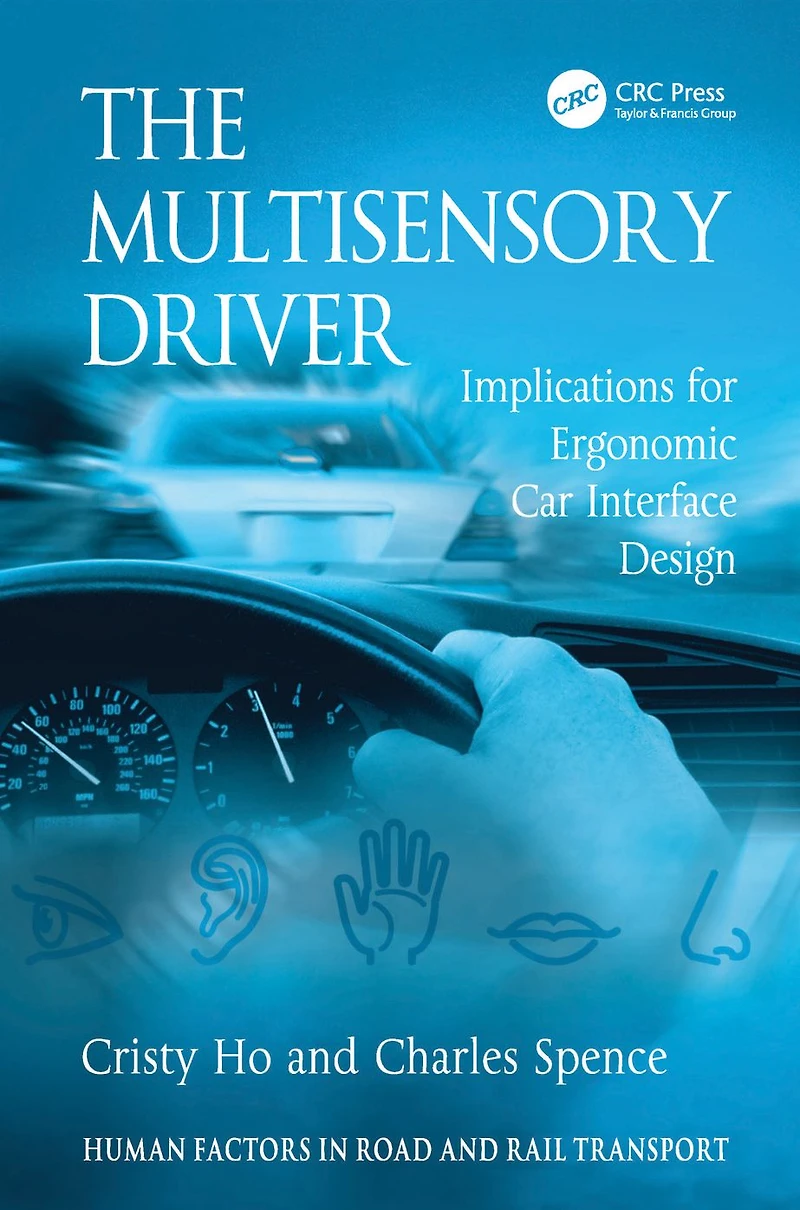 The Multisensory Driver: Implications for Ergonomic Car Interface Design