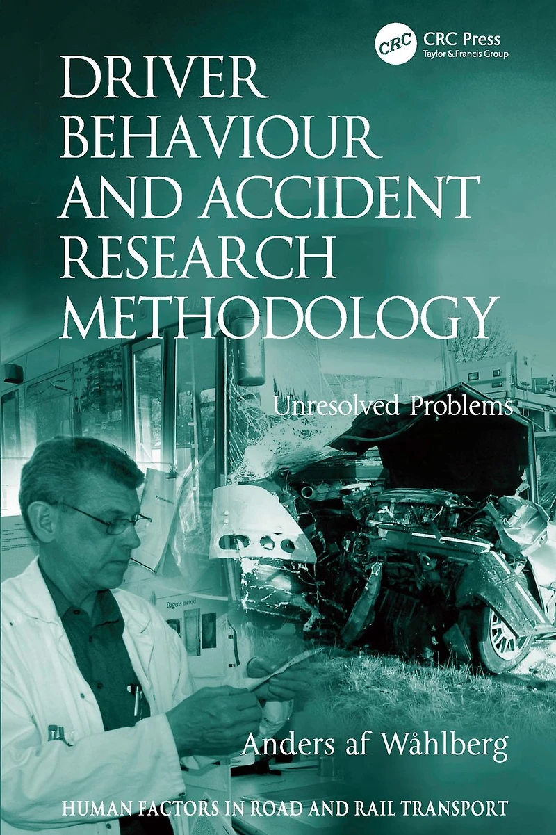 Driver Behaviour and Accident Research Methodology: Unresolved Problems