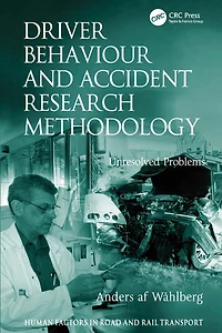 Driver Behaviour and Accident Research Methodology: Unresolved Problems