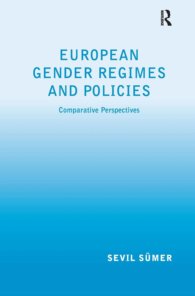 European Gender Regimes and Policies: Comparative Perspectives