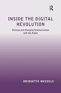 Inside the Digital Revolution: Policing and Changing Communication with Public