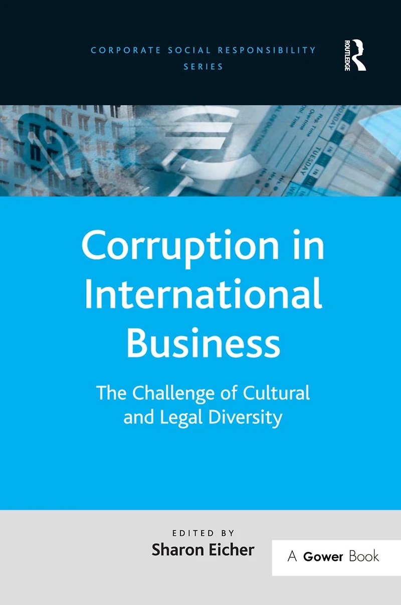 Corruption International Business: The Challenge of Cultural and Legal Diversity