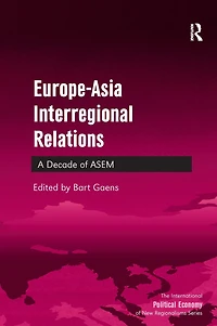 Europe-Asia Interregional Relations: A Decade of ASEM