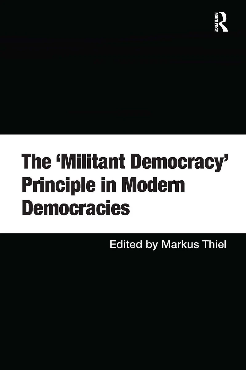 The 'Militant Democracy' Principle Modern Democracies