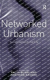 Networked Urbanism: Social Capital the City