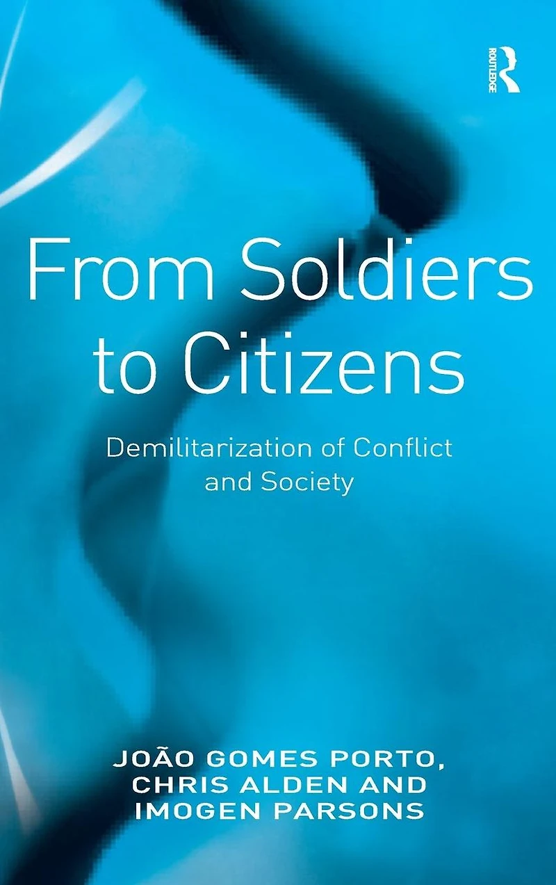 From Soldiers to Citizens: Demilitarization of Conflict and Society