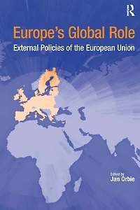 Europe's Global Role: External Policies of the European Union