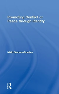Promoting Conflict or Peace through Identity