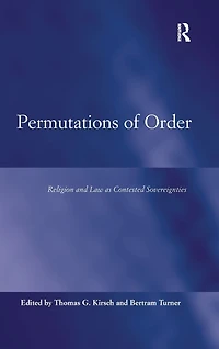 Permutations of Order: Religion and Law as Contested Sovereignties