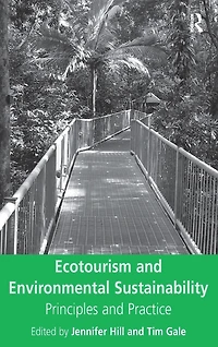 Ecotourism and Environmental Sustainability: Principles Practice